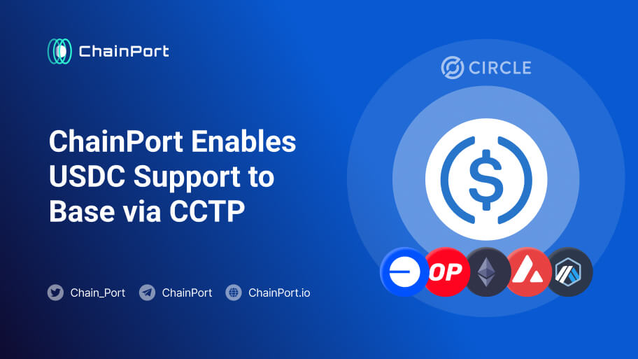 ChainPort Now Supports USDC Bridging to Base via CCTP